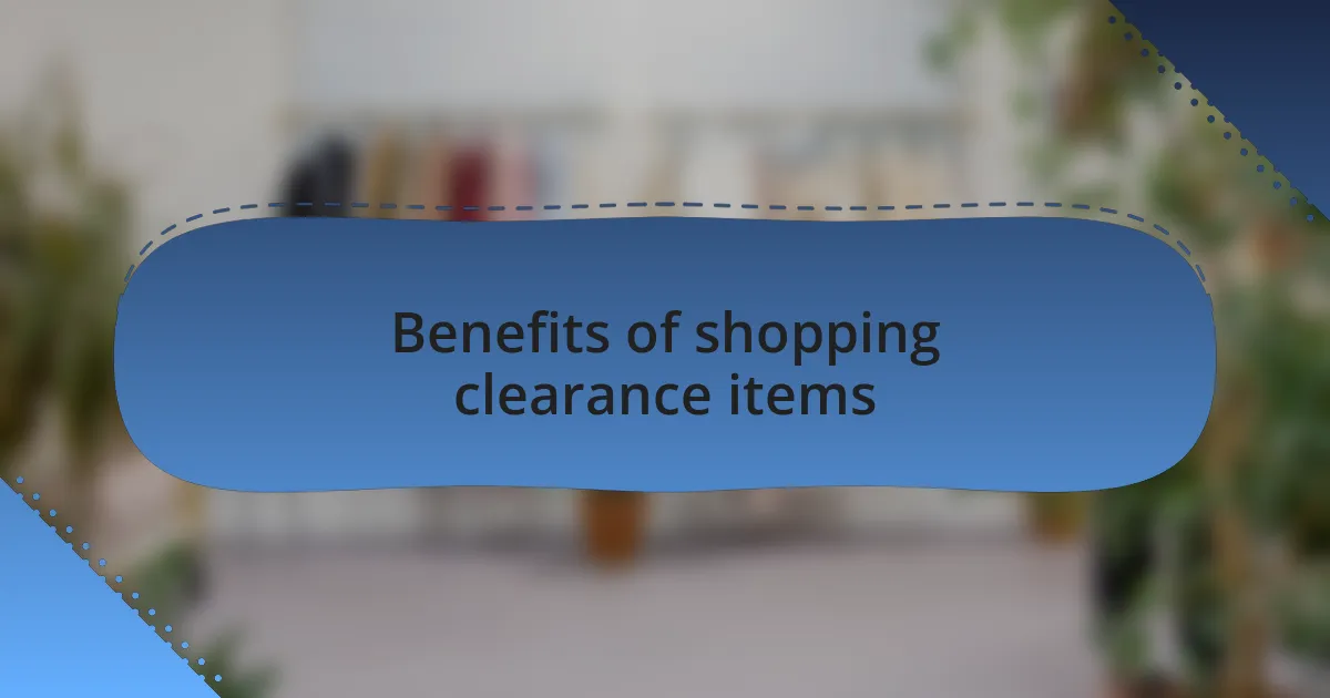 Benefits of shopping clearance items