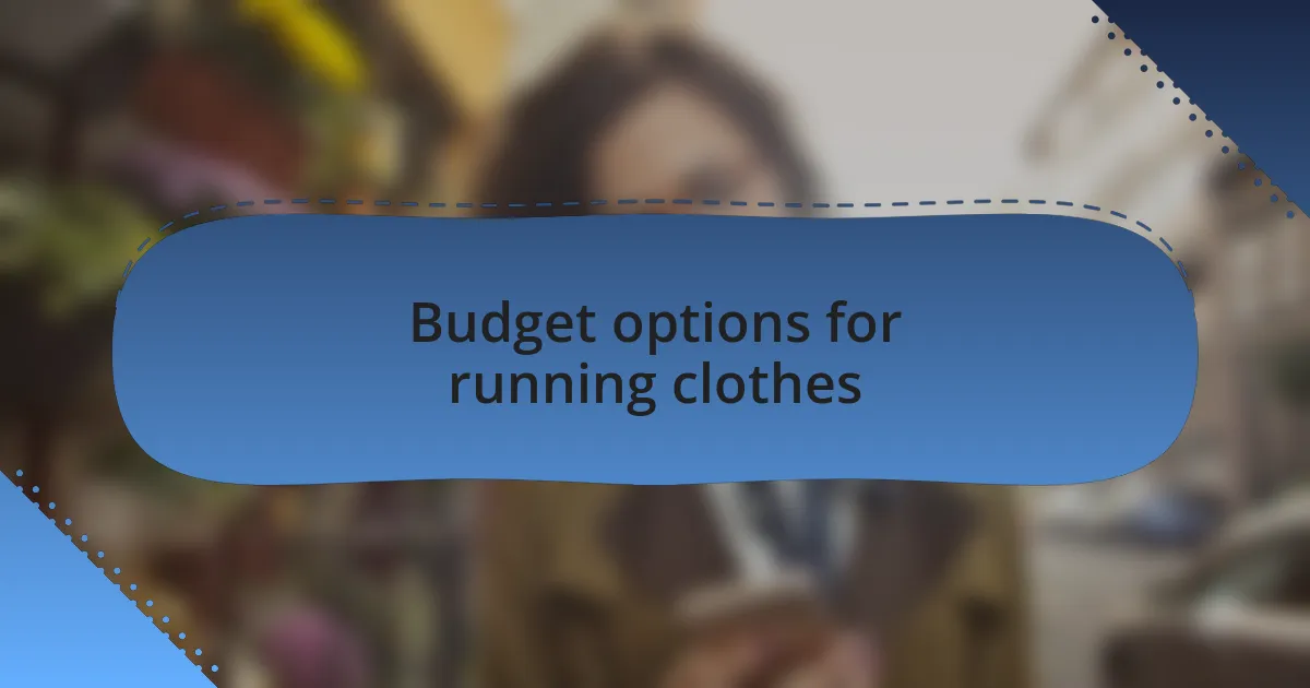 Budget options for running clothes