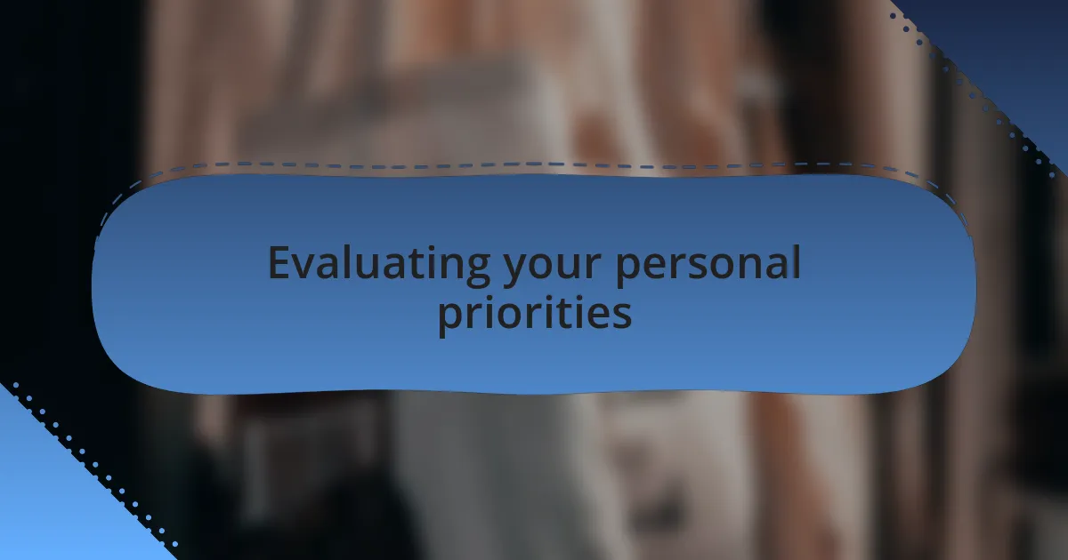 Evaluating your personal priorities
