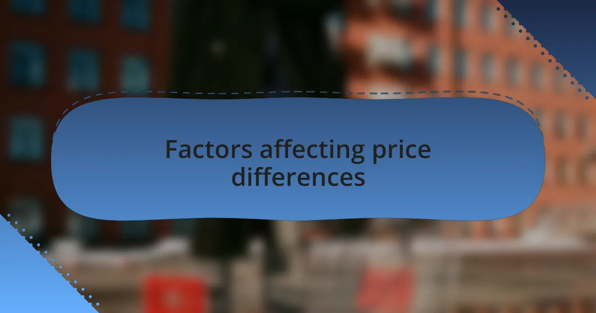 Factors affecting price differences