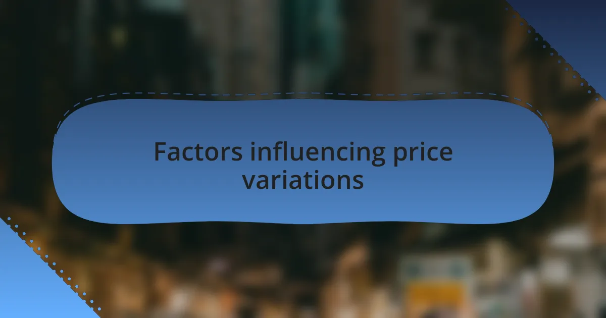 Factors influencing price variations