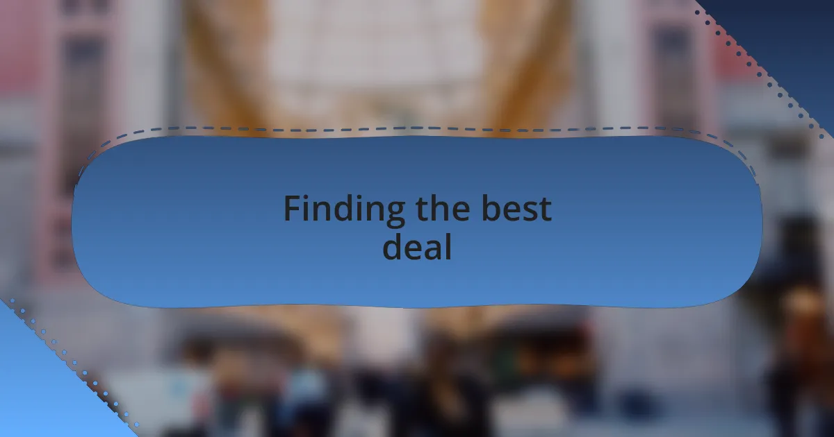 Finding the best deal