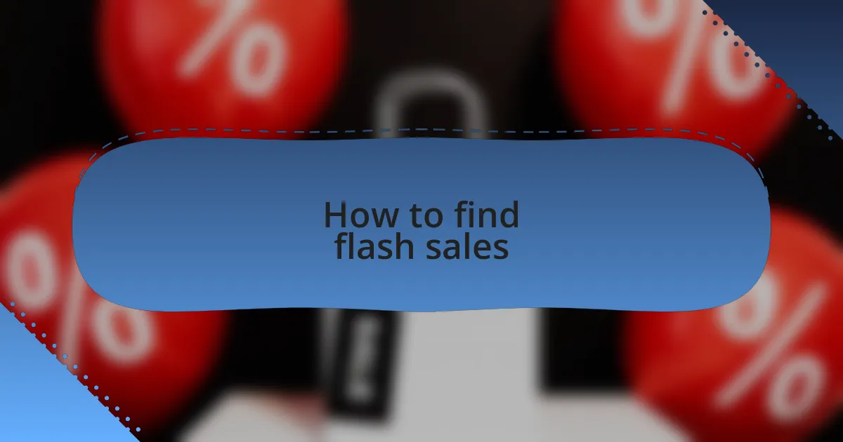 How to find flash sales