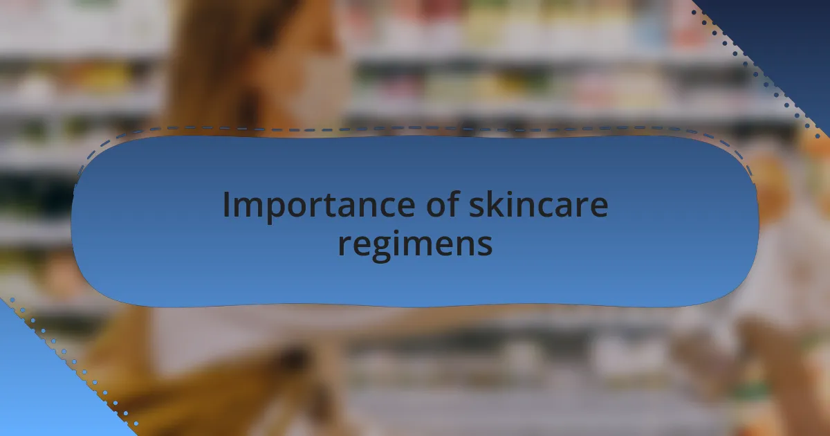 Importance of skincare regimens