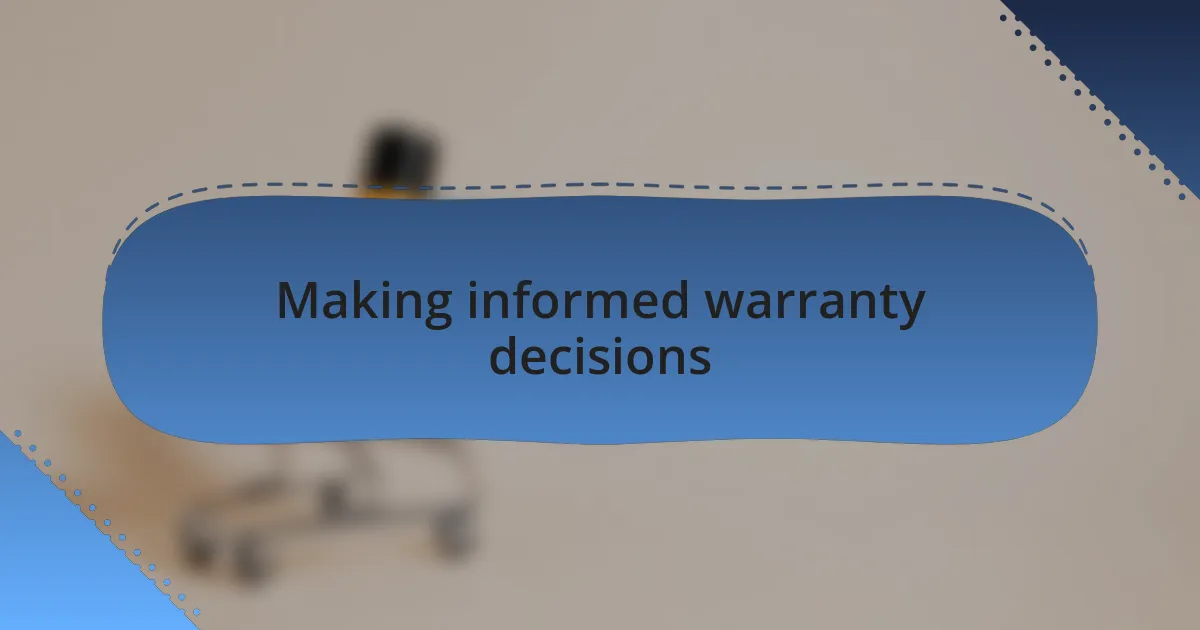 Making informed warranty decisions