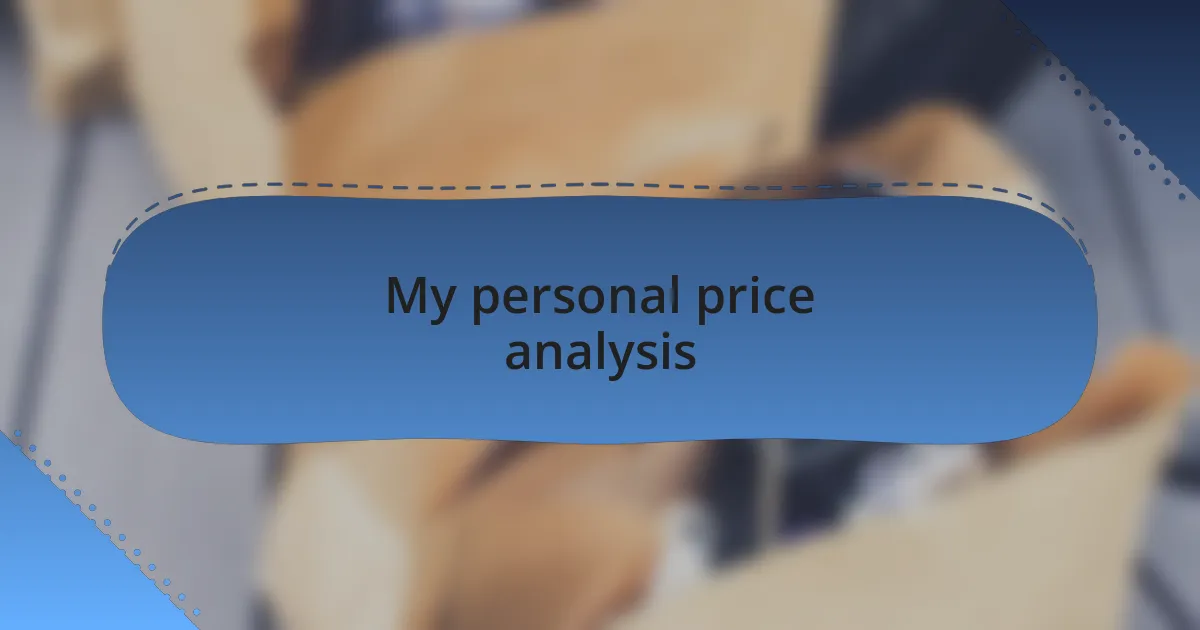 My personal price analysis