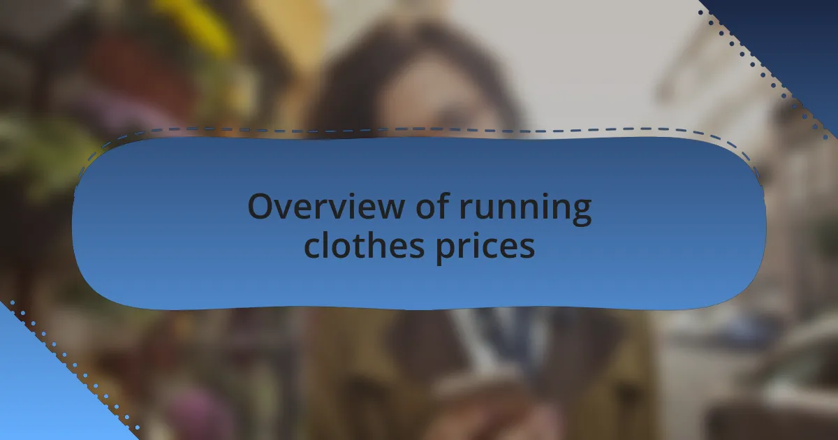 Overview of running clothes prices