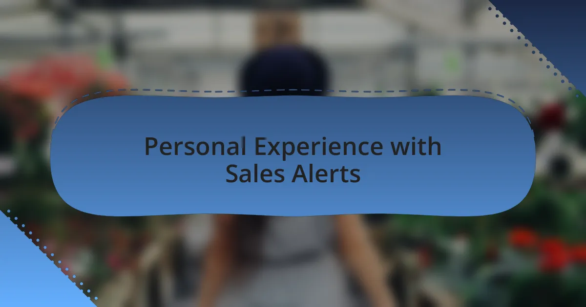 Personal Experience with Sales Alerts