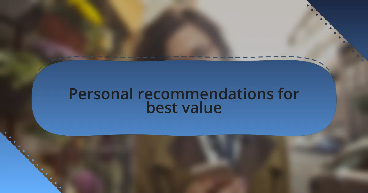 Personal recommendations for best value