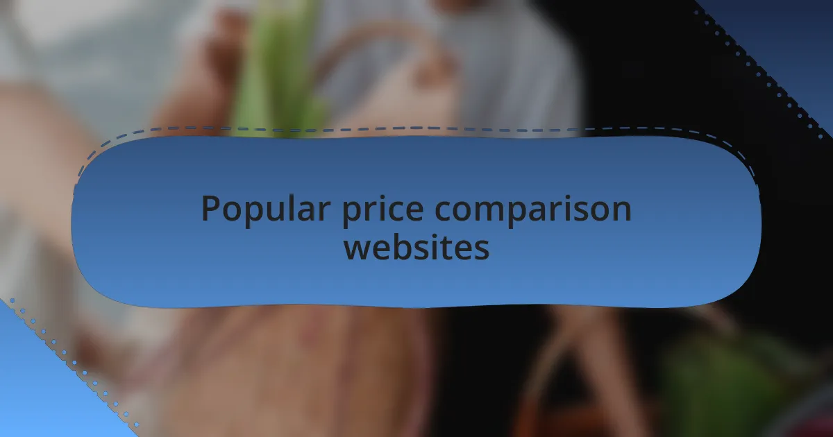 Popular price comparison websites