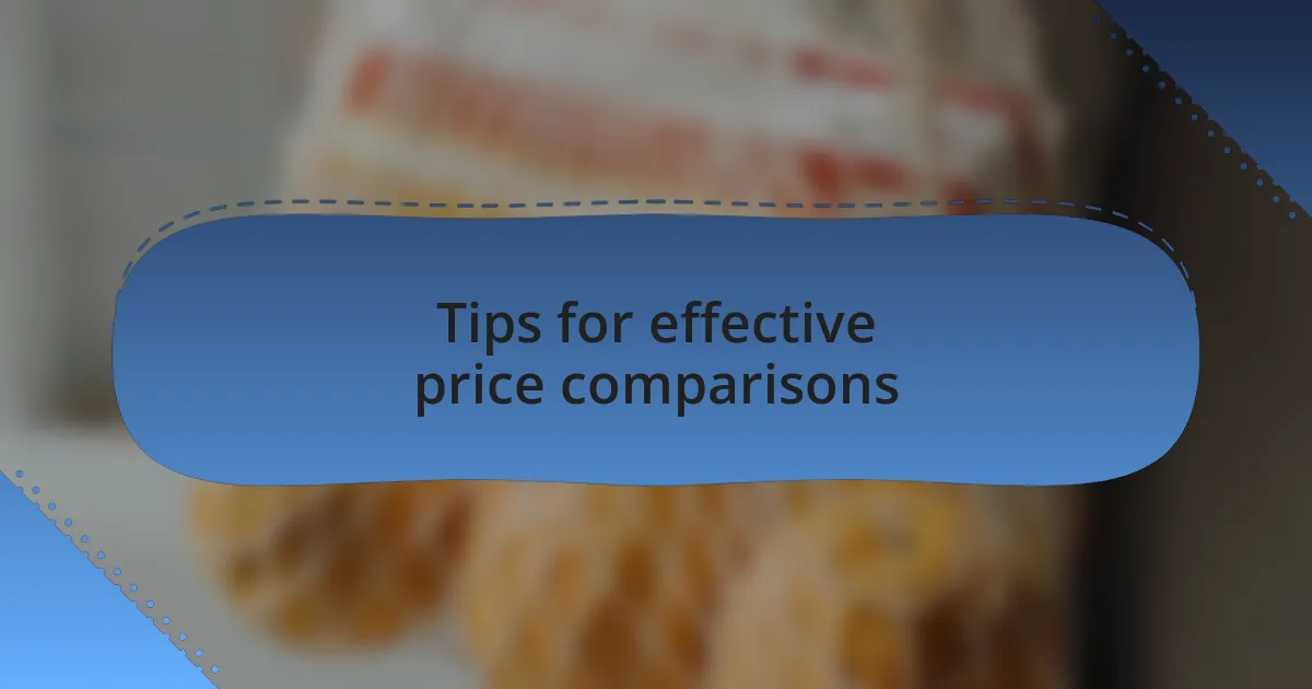 Tips for effective price comparisons