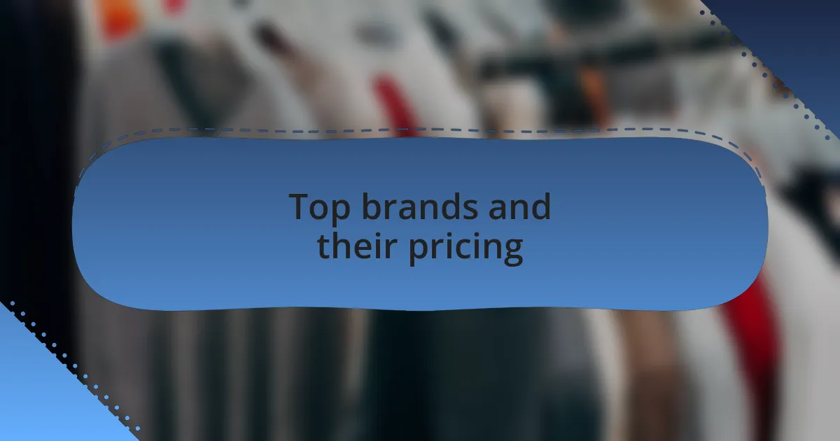 Top brands and their pricing